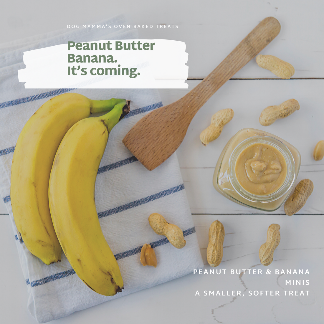 Peanut Butter Banana small treats are coming soon!